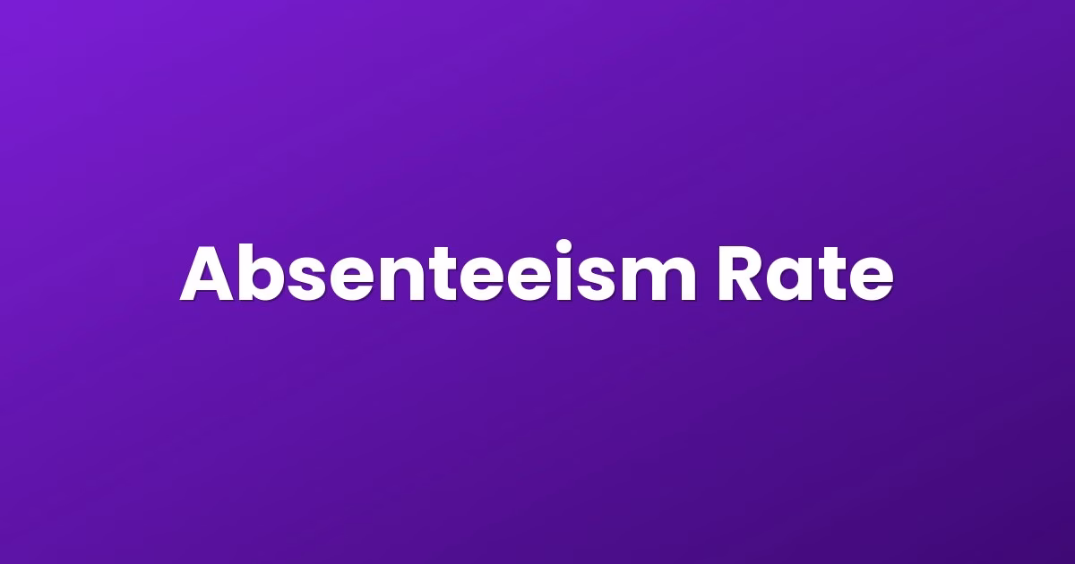 Absenteeism Rate