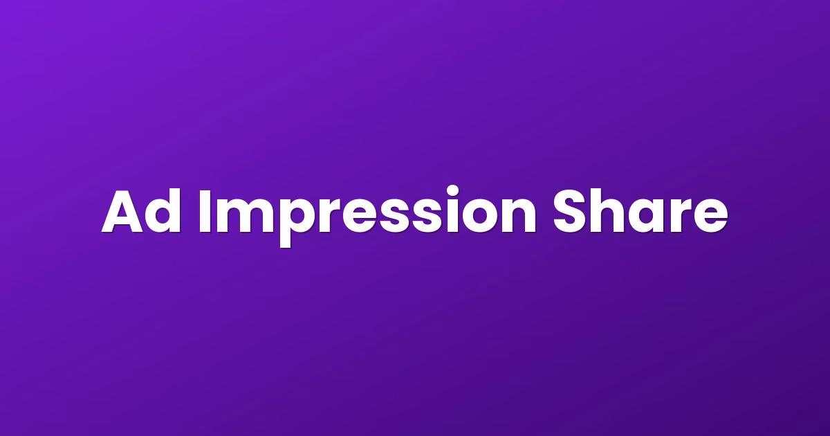 Ad Impression Share