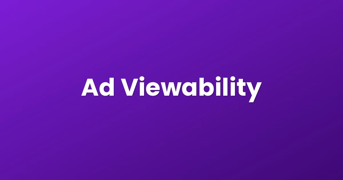 Ad Viewability
