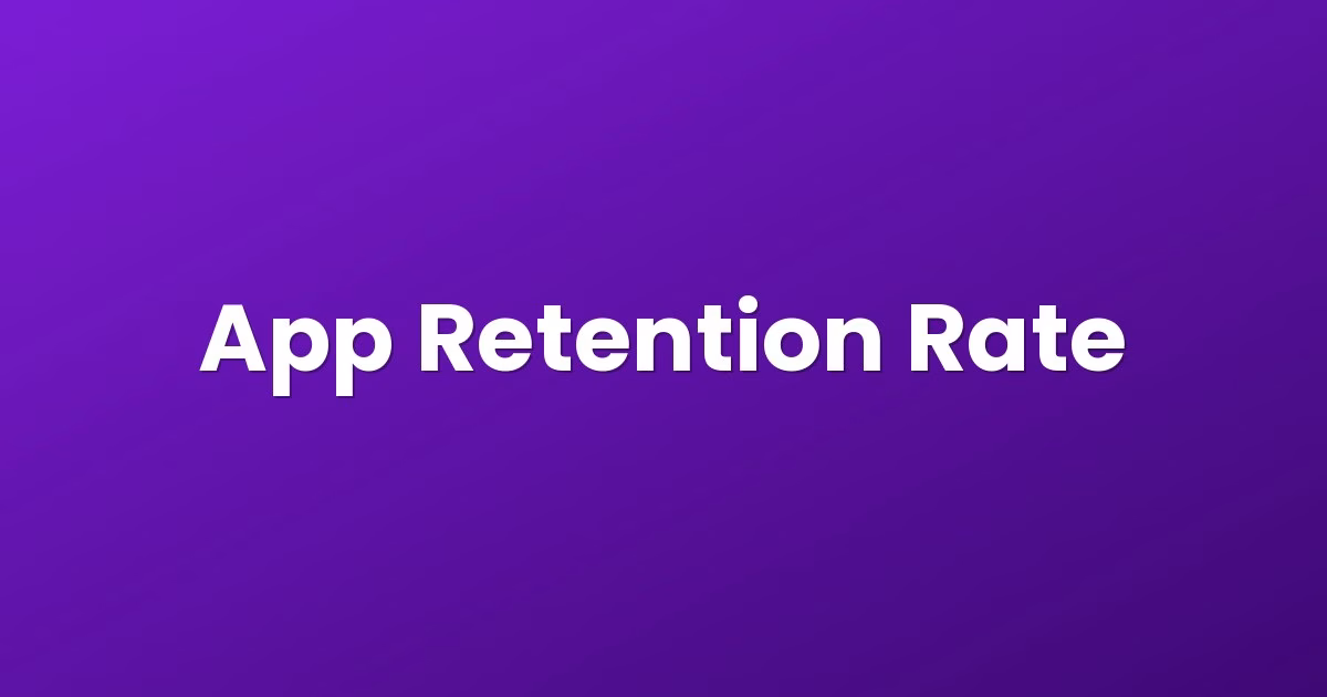 App Retention Rate