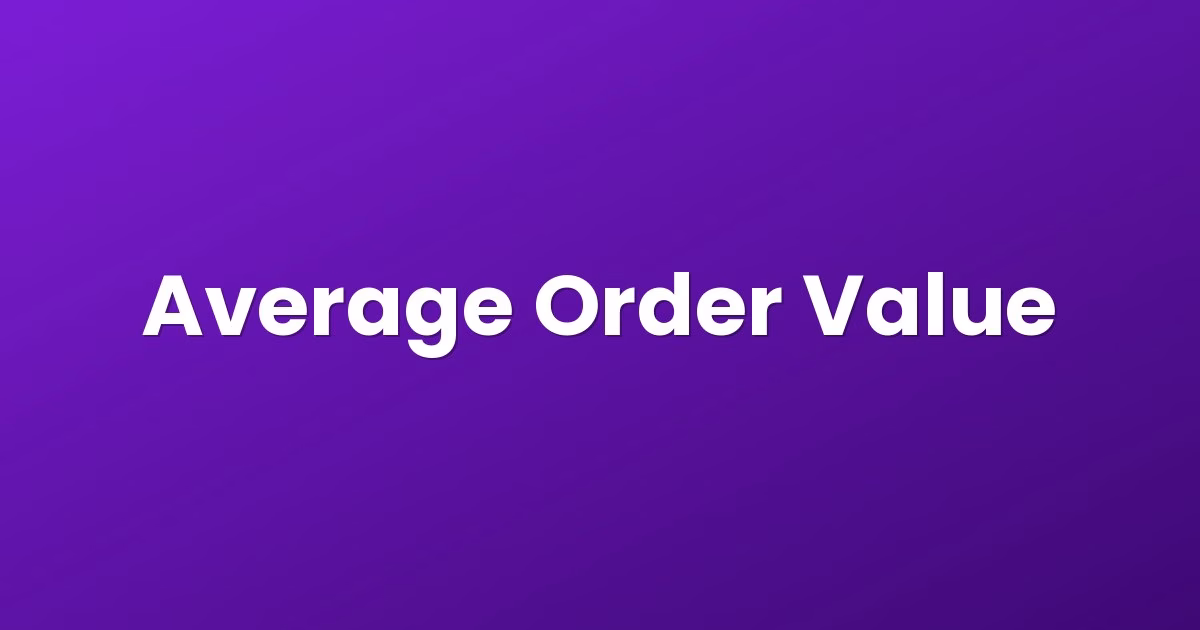 Average Order Value
