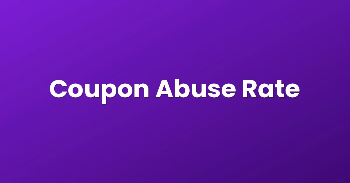 Coupon Abuse Rate