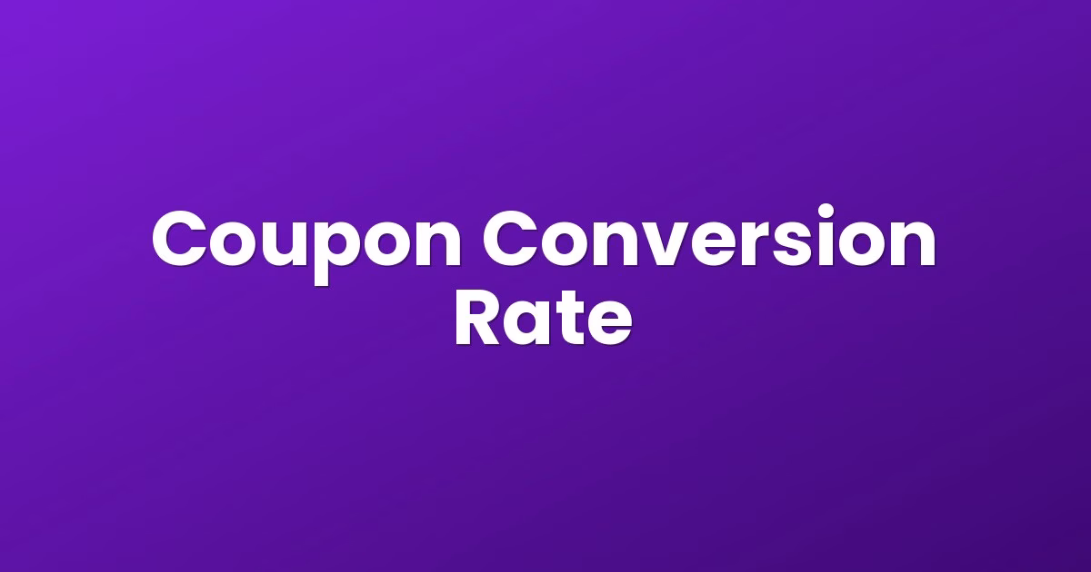 Coupon Conversion Rate