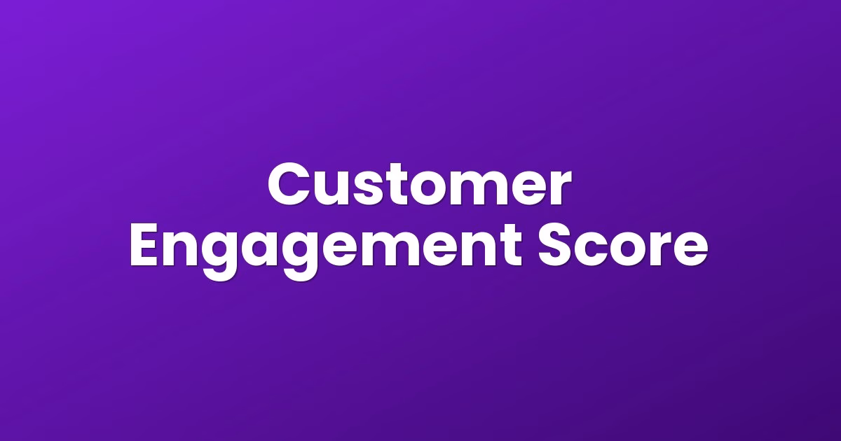 Customer Engagement Score