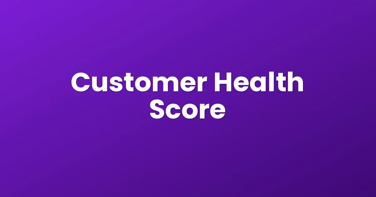 Customer Health Score