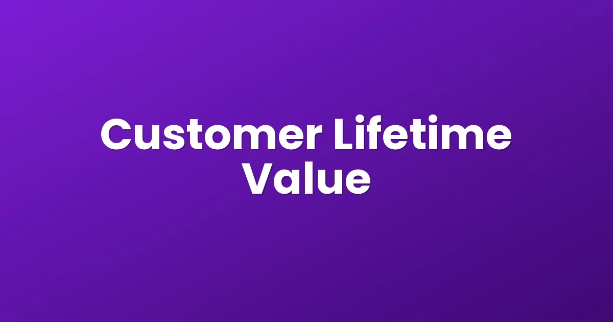Customer Lifetime Value