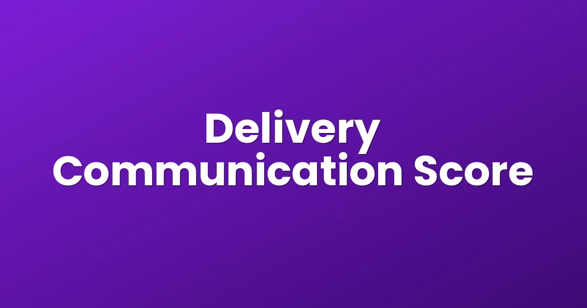 Delivery Communication Score