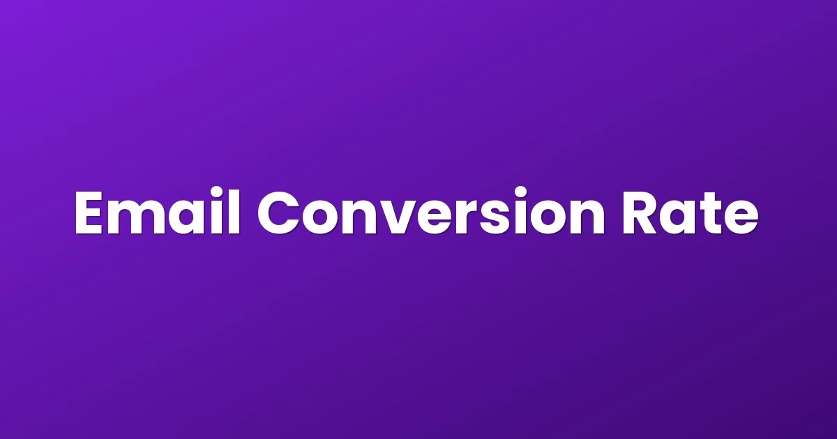 Email Conversion Rate
