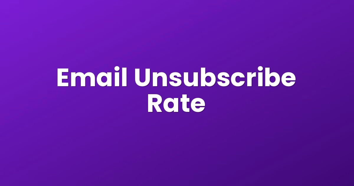 Email Unsubscribe Rate