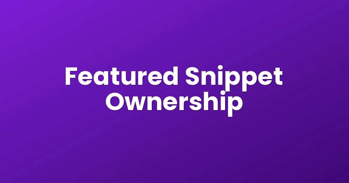 Featured Snippet Ownership