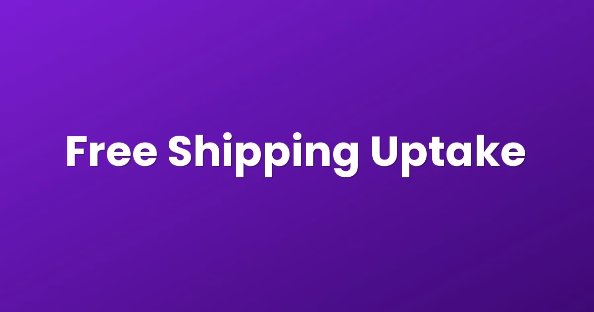 Free Shipping Uptake