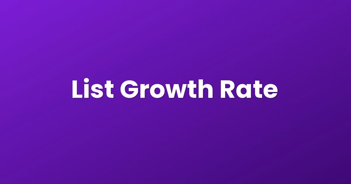 List Growth Rate