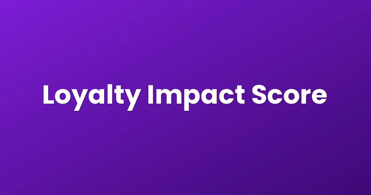 Loyalty Impact Score