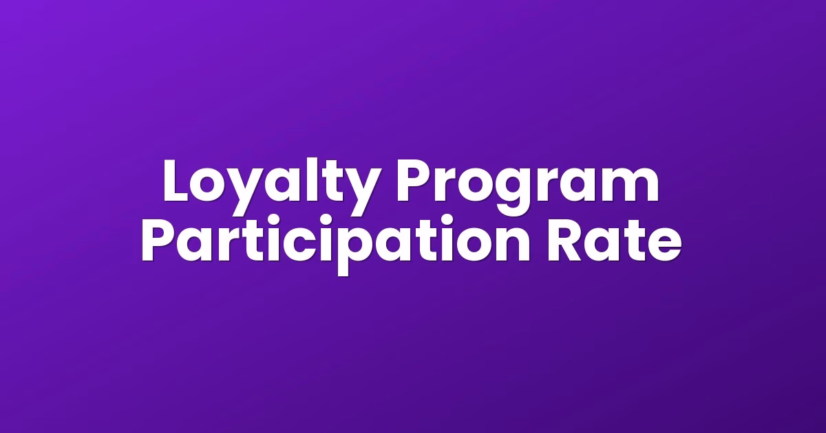 Loyalty Program Participation Rate