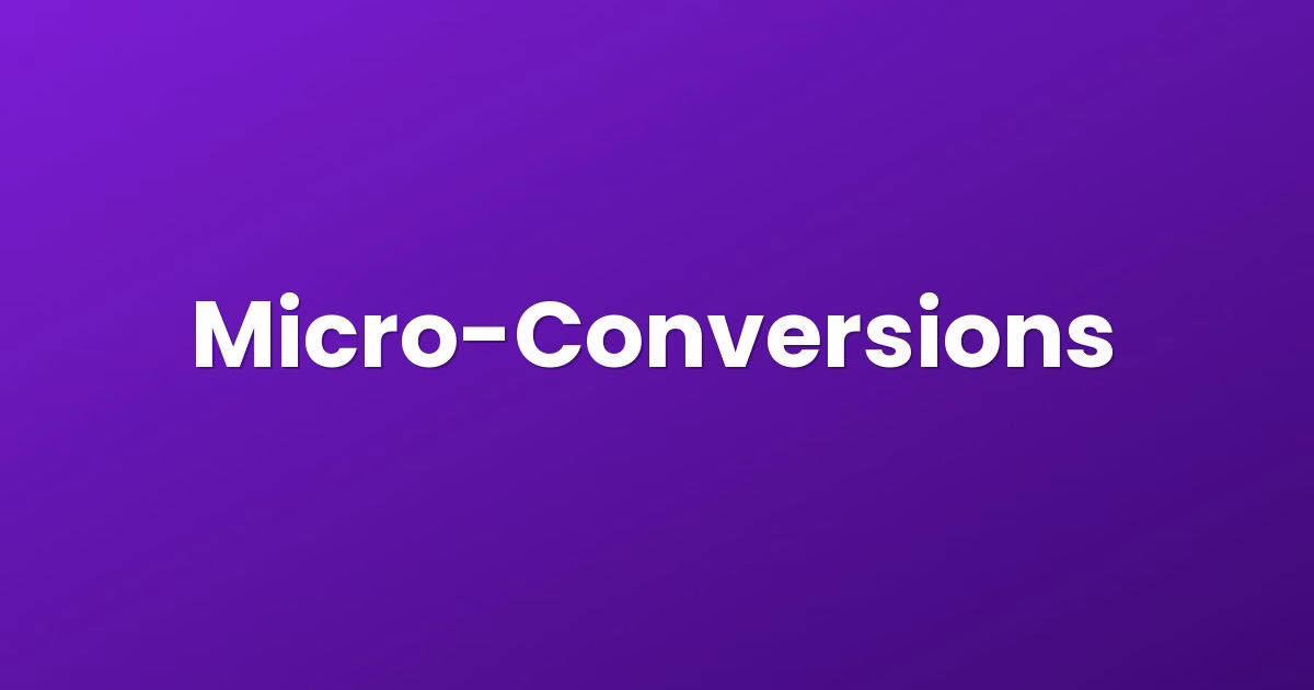 Micro-Conversions