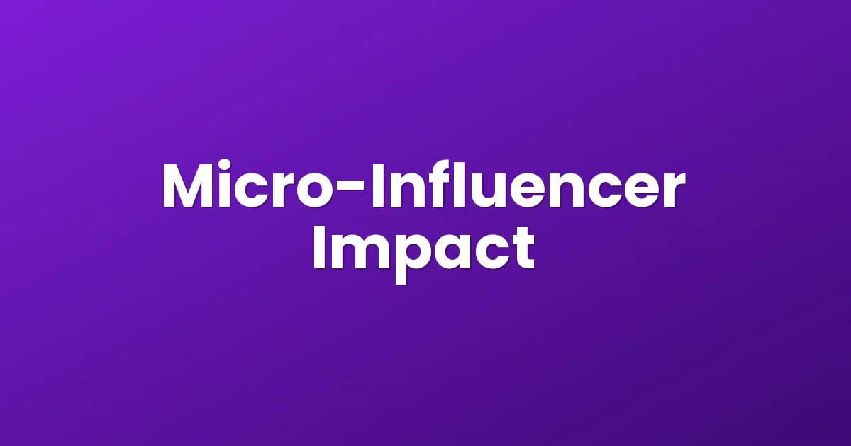 Micro-Influencer Impact