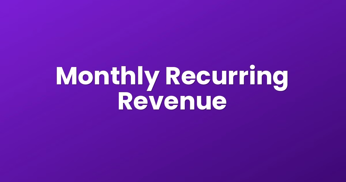 Monthly Recurring Revenue
