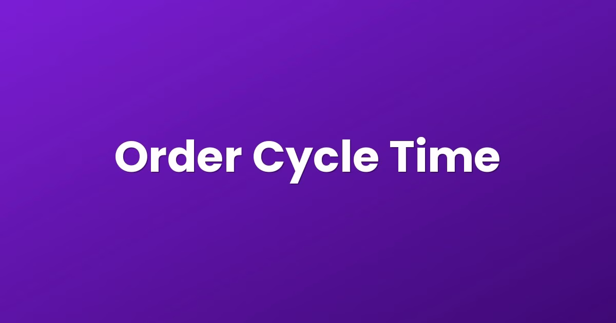 Order Cycle Time