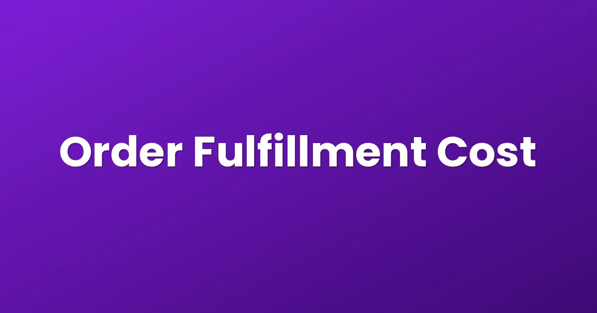 Order Fulfillment Cost