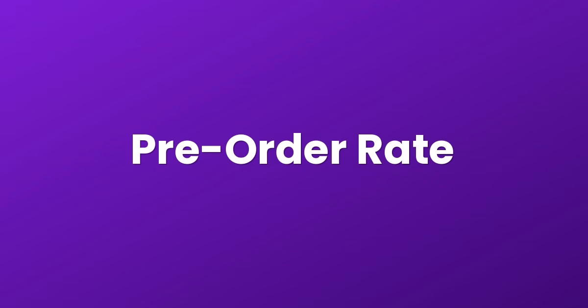 Pre-Order Rate