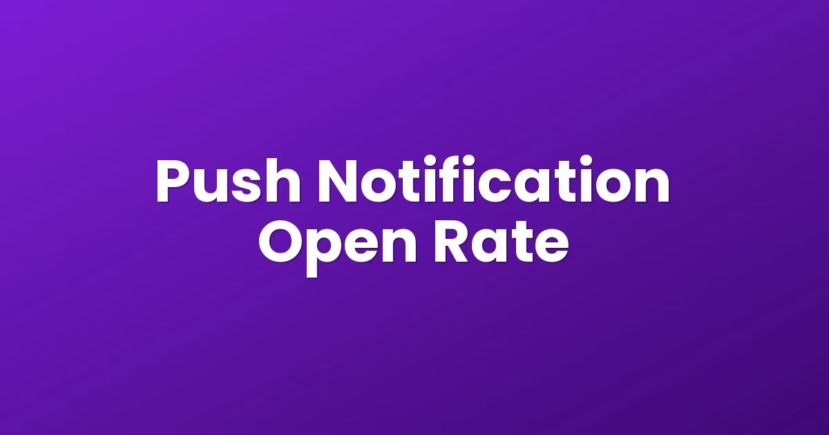 Push Notification Open Rate