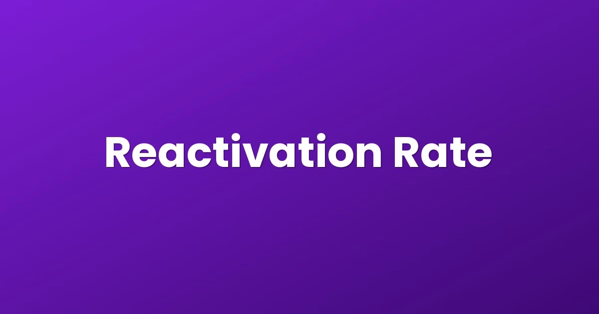 Reactivation Rate