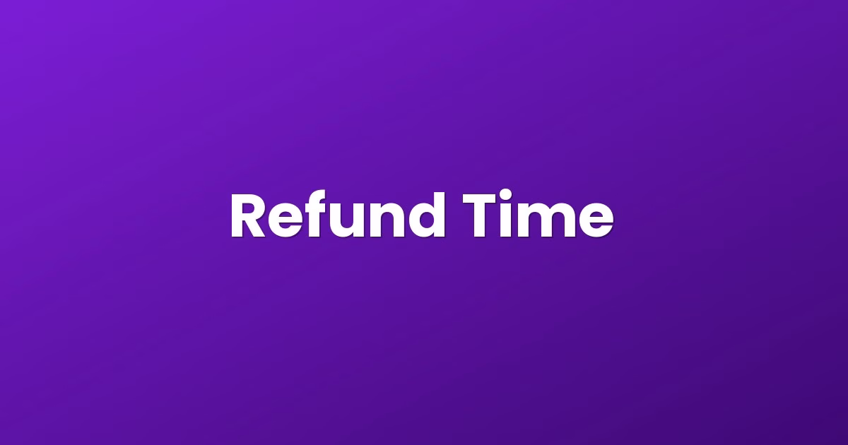 Refund Time