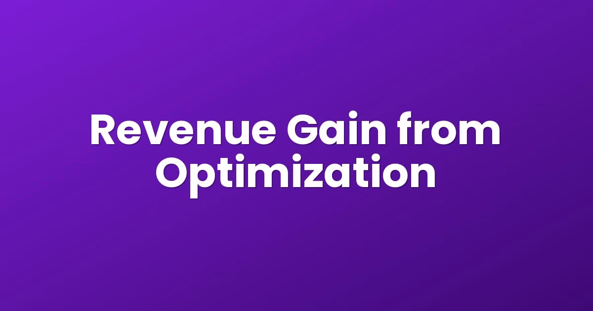 Revenue Gain from Optimization