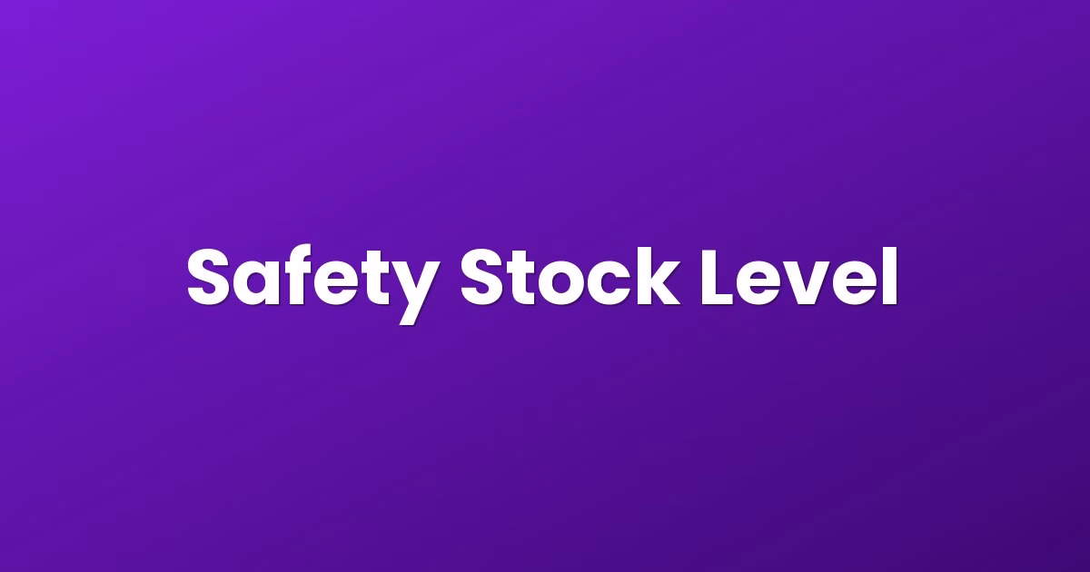 Safety Stock Level