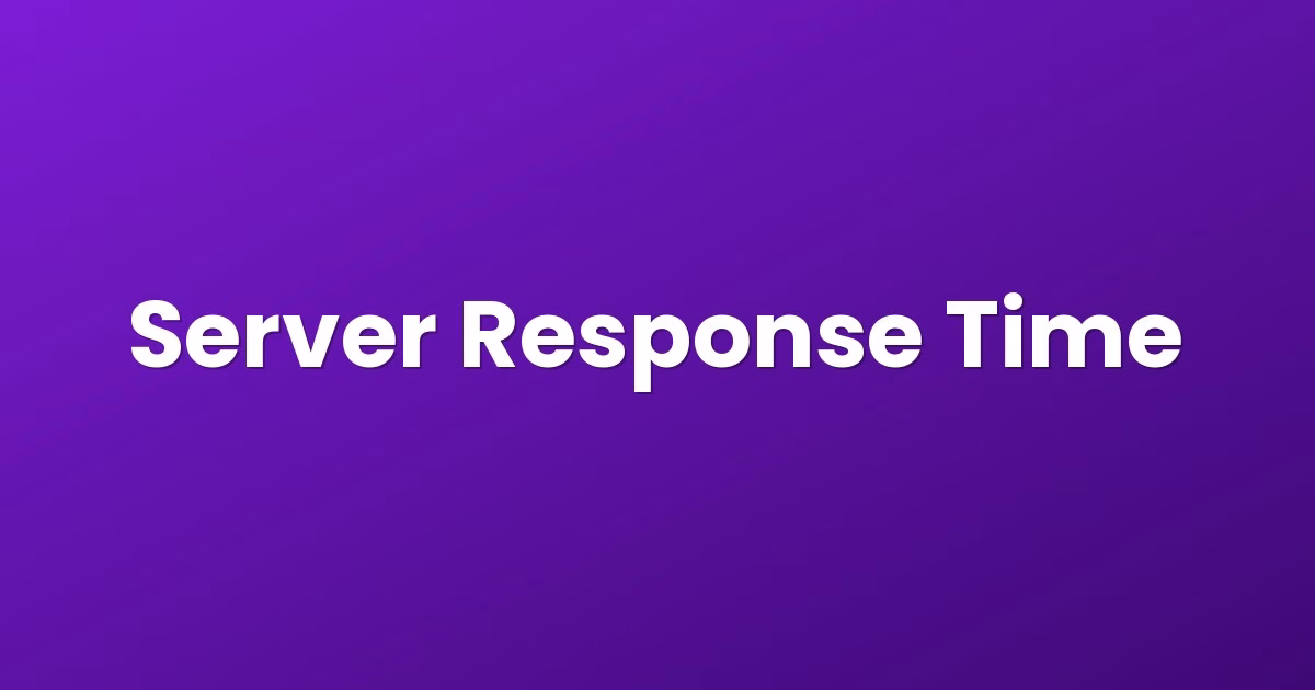 Server Response Time