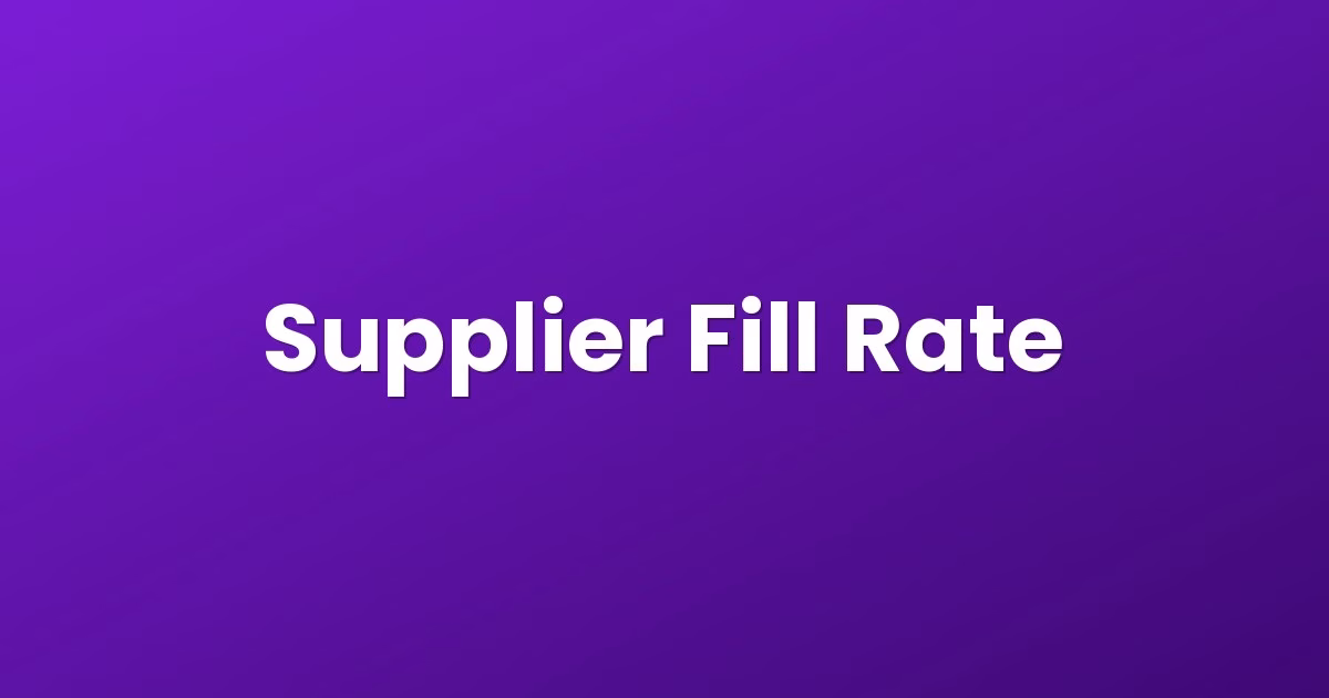 Supplier Fill Rate