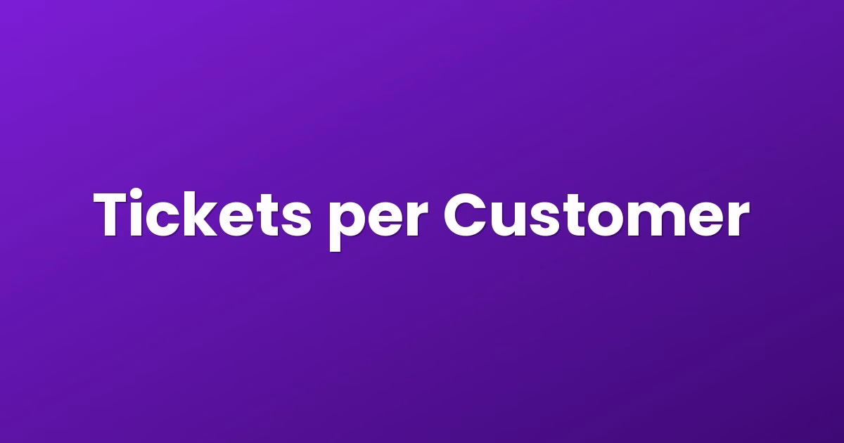 Tickets per Customer