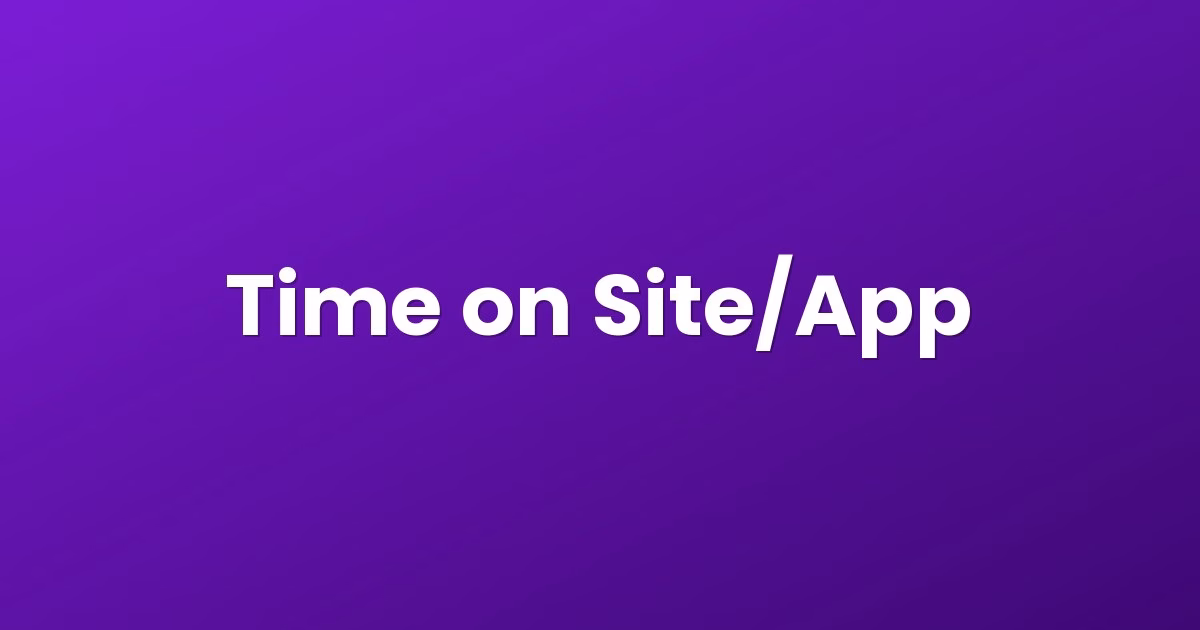 Time on Site/App