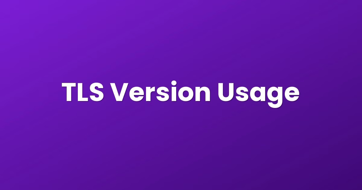 TLS Version Usage