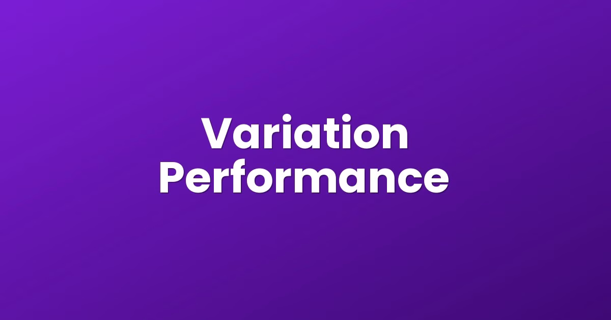 Variation Performance