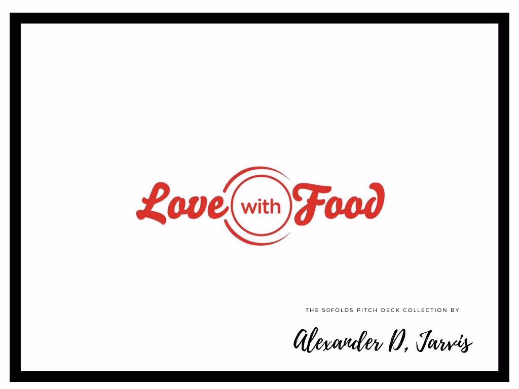 Love with Food Pitch Deck to Raise Seed Capital Investment